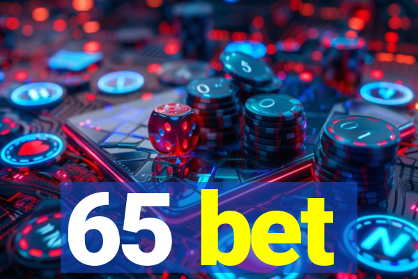 65 bet